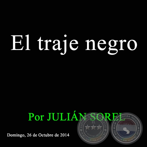 El traje negro - VESTUARIO Y LITERATURA - Por JULIÁN SOREL - Domingo, 26 de Octubre de 2014 